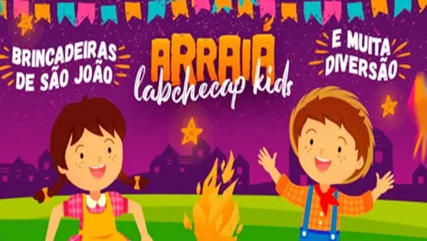 São João do Labchecap Kids: você cuida do seu filho enquanto ele se diverte