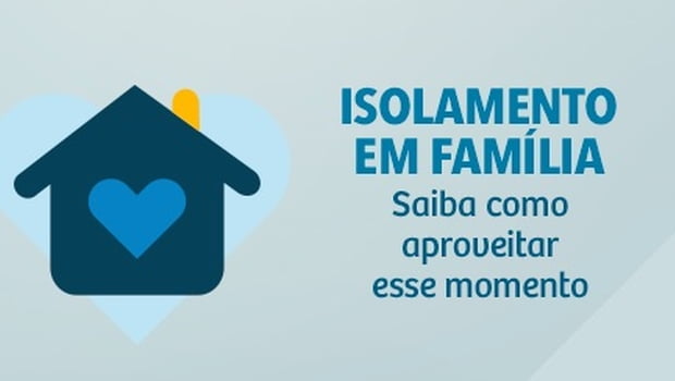 O que fazer na época de isolamento com a família?