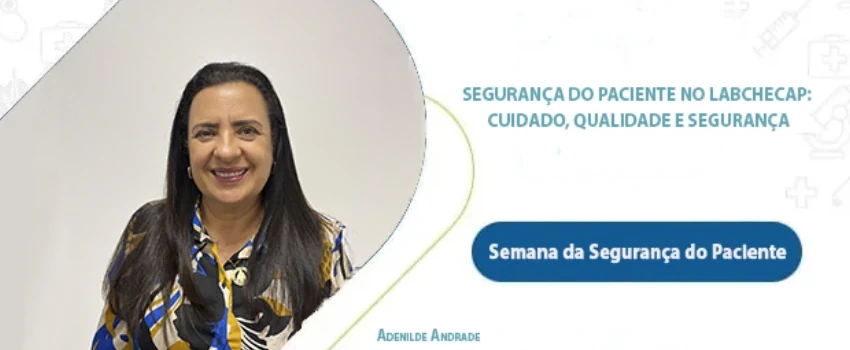 Segurança do Paciente no Labchecap: cuidado, qualidade e segurança